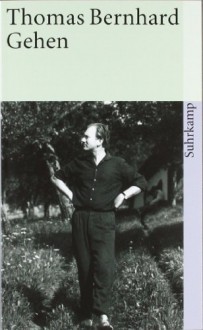 Gehen - Thomas Bernhard