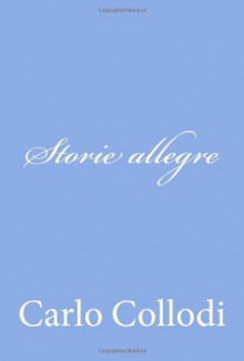 Storie allegre (Italian Edition) - Carlo Collodi