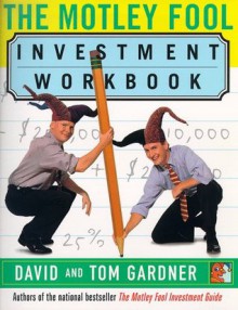 The Motley Fool Investment Workbook - David Gardner