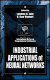 Industrial Applications of Neural Networks - Lakhmi C. Jain