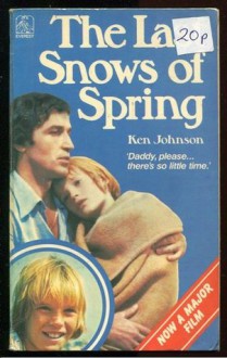 The Last Snows of Spring - Ken Johnson