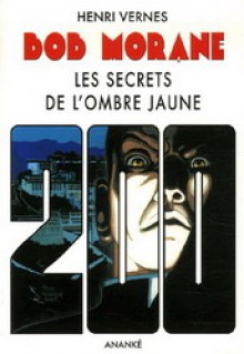 Les secrets de l'Ombre Jaune - Henri Vernes, Frank Leclercq