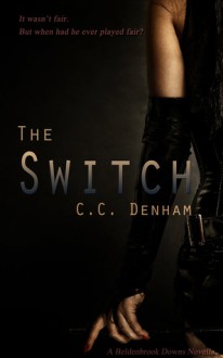 The Switch (Beldenbrook Downs, #1) - C.C. Denham
