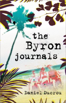 The Byron Journals - Daniel Ducrou