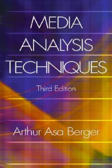 Media Analysis Techniques - Arthur Asa Berger