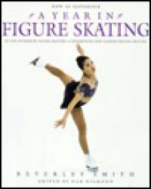 A Year in Figure Skating - Beverley Smith, Dan Diamond