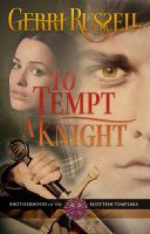 To Tempt a Knight - Gerri Russell