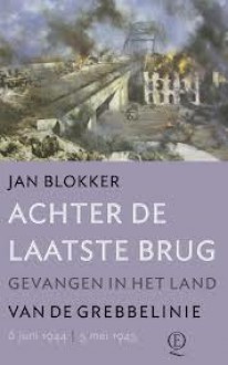 Achter de laatste brug - Jan Blokker