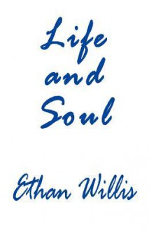 Life and Soul - Ethan Willis