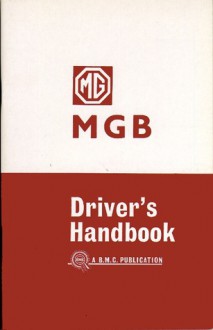 MG MGB Tourer Owner Hndbk - Brooklands Books Ltd