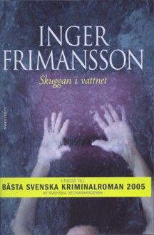 Skuggan i vattnet - Inger Frimansson