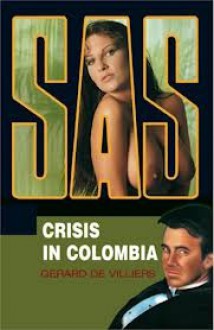 Crisis in Colombia - Gérard de Villiers, Maarten Meeuwes