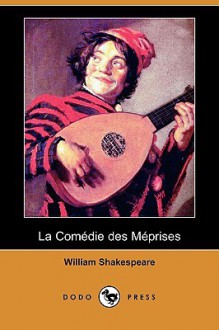 La Comedie Des Meprises (Dodo Press) - William Shakespeare