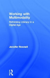 Doing Multimodality: The New Literacies - Jennifer Rowsell