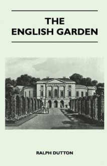 The English Garden - Ralph Dutton