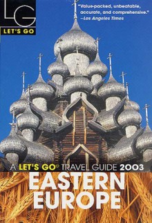 Let's Go Eastern Europe 2003 - Let's Go Inc.