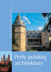 Perły polskiej architektury. - Robert Kunkel