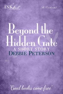 Beyond The Hidden Gate - Debbie Peterson