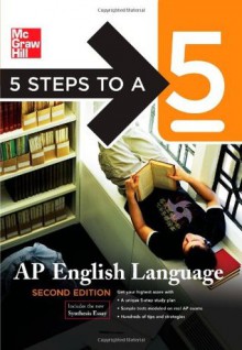 5 Steps to a 5 AP English Language, Second Edition (5 Steps to a 5 on the Ap English Language Exam) - Barbara Murphy