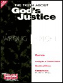 The Truth About God's Justice: Core Belief Bible Study Series For Junior High/Middle School - Amy Simpson, Lisa Baba Lauffer