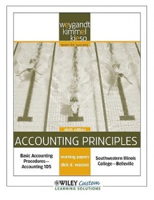 Accounting Principles 9th Edition Working Paper for Southwestern Illinois College-Belleville - Jerry J. Weygandt, Paul D. Kimmel, Donald E. Kieso