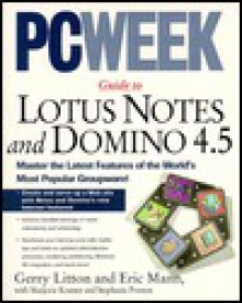 Pcweek Guide to Lotus Notes and Domino 4.5 - Gerry Litton