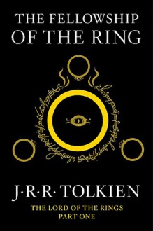 The Fellowship of the Ring - J.R.R. Tolkien