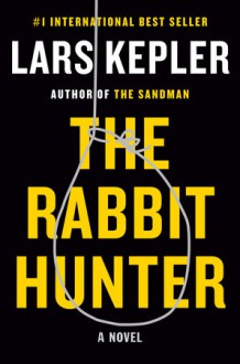 The Rabbit Hunter - Lars Kepler