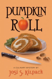 Pumpkin Roll - Josi S. Kilpack