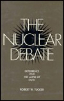 Nuclear Debate - Robert W. Tucker