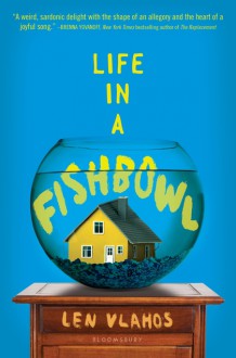 Life in a Fishbowl - Len Vlahos