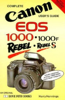 Canon Eos 1000/1000Fn/Rebels/Rebel S11 (Hove User's Guide) - Hove Foto Books, Heiner Henninges