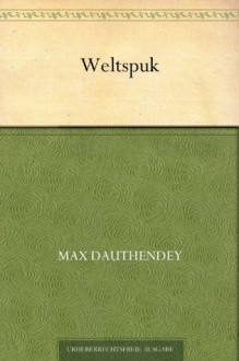 Weltspuk (German Edition) - Max Dauthendey