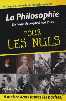 La Philosophie pour les nuls : De l'âge classique à nos jours - Christian Godin