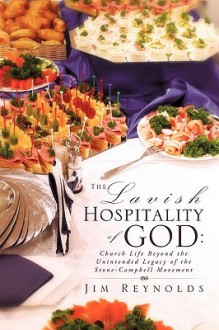 The Lavish Hospitality of God - Jim Reynolds