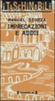 Imprecazioni e Addii - Manuel Scorza, Gianni Toti