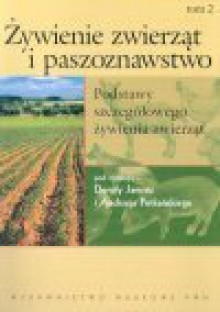 Żywienie zwierząt i paszoznawstwo tom 2 - Dorota Jamroz