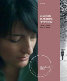 Essentials of Abnormal Psychology. David Barlow, V. Durand - David Barlow