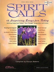 Spirit Calls: 16 Inspiring Songs for Today - Charylu Roberts, Hal Leonard Publishing Corporation