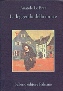 La leggenda della morte - Anatole Le Braz, Paola Fornasari, Antonino Buttitta