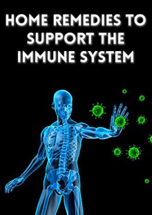 Home Remedies to Support the Immune System - Emily Morgan