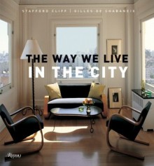 The Way We Live In the City - Stafford Cliff