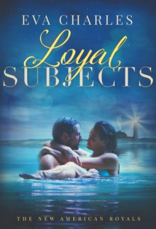 Loyal Subjects - Eva Charles