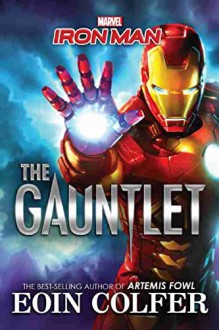 Iron Man: The Gauntlet - Marvel Press Artist, Owen Richardson, Eoin Colfer