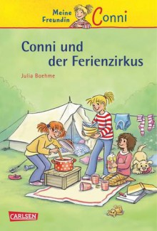 Conni und der Ferienzirkus - Julia Boehme