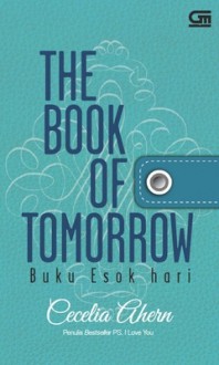 The Book of Tomorrow - Buku Esok Hari - Cecelia Ahern, Nurkinanti Laraskusuma