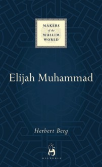 Elijah Muhammad - Herbert Berg