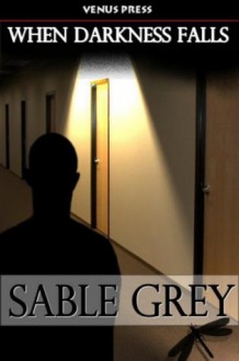 When Darkness Falls (Salacity, #1) - Sable Grey