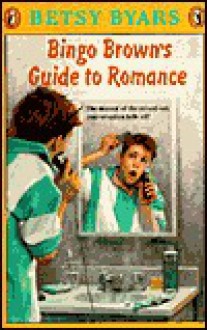 Bingo Brown's Guide to Romance - Betsy Byars