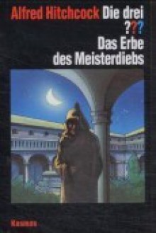 Die drei ???. Das Erbe des Meisterdiebs (Die drei Fragezeichen, #101). - André Marx